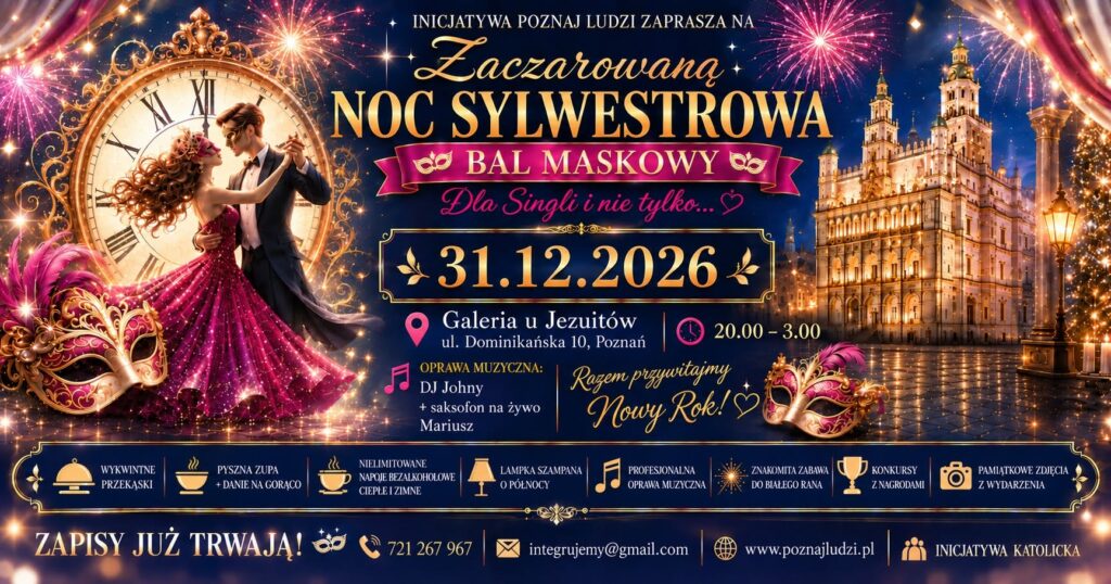 Wielki Bal Sylwestrowy dla Singli i nie tylko. Zaczarowana Noc Sylwestrowa. Poznań 31.12.2026
